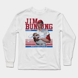 Jim Bunning Philadelphia Sport Long Sleeve T-Shirt